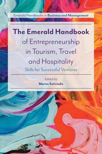 The Emerald Handbook of Entrepreneurship in Tourism, Travel and Hospitality: