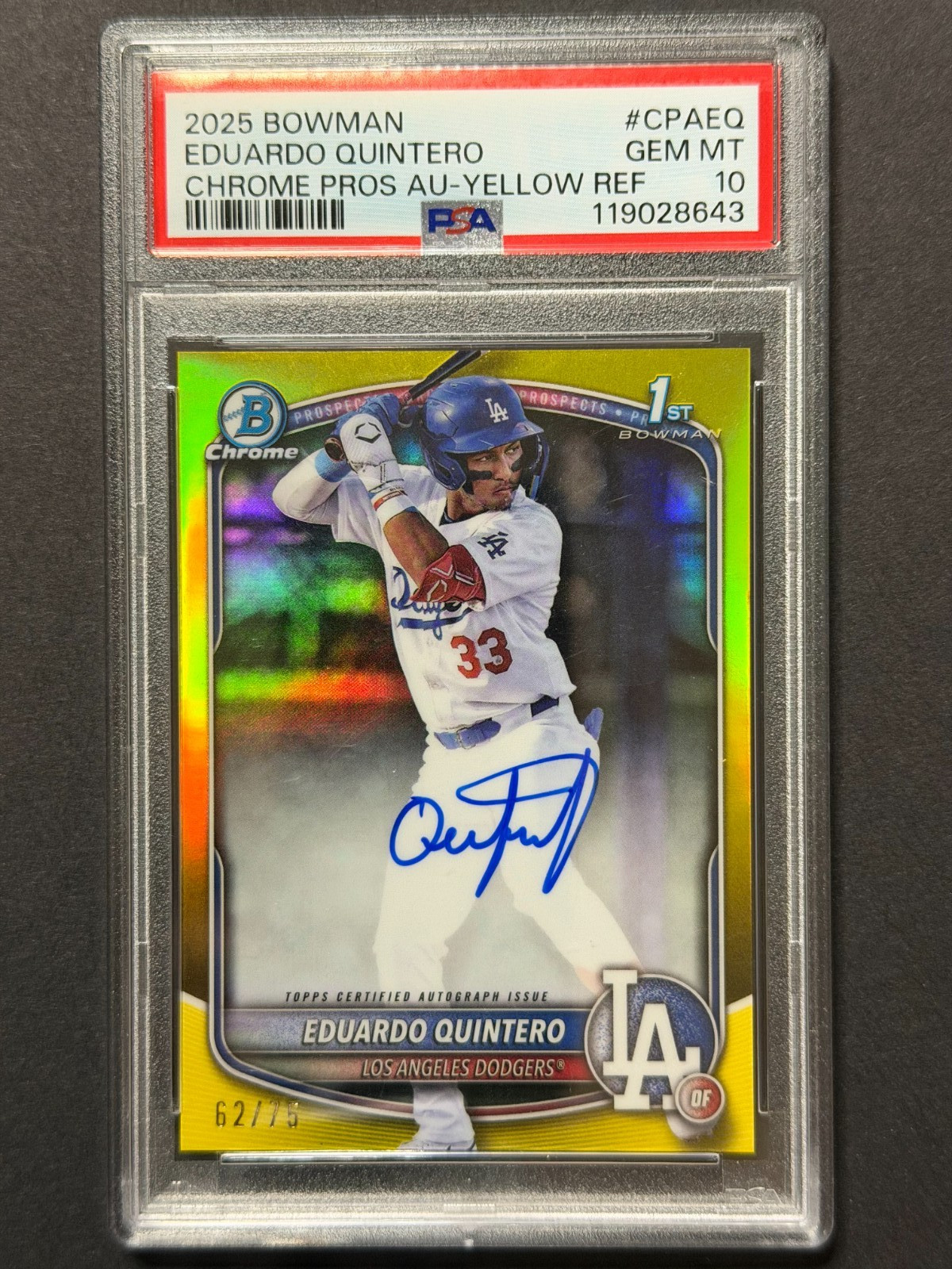 Eduardo Quintero 2025 Bowman Chrome 1st Yellow Refractor Auto RC PSA 10 /75 Gem