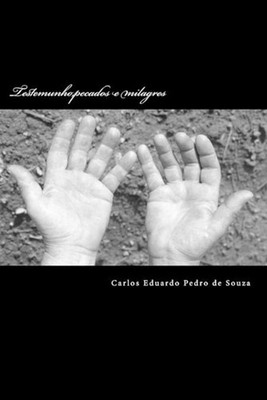 Testemunho, pecados e milagres: A vida de uma pessoa com uma boa filosofia de vi