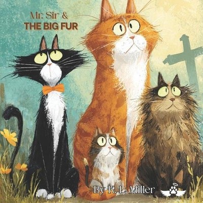Mr. Sir & The Great Fur by K.L. Miller Paperback Book