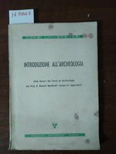 Introduzione all' archeologia - Prof. R. Bianchi Bandinelli