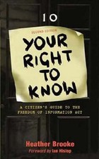 Your Right to Know: A Citizen's Guide to the Freedom of Information ACT: Used