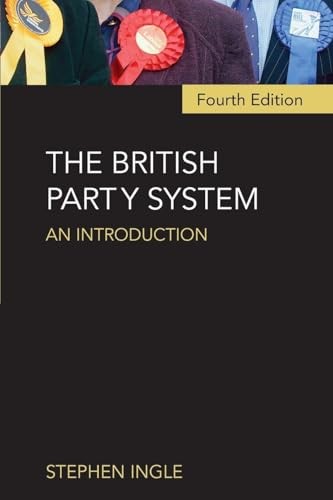 The British Party System: An introduction by Stephen Ingle 9780415412353 NEW - Image 3