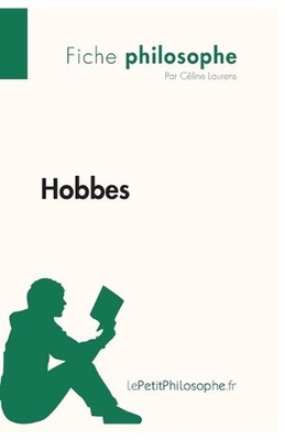 Hobbes (Fiche philosophe): Comprendre la philosophie avec lePetitPhilosophe.fr b