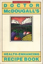 Doctor McDougall's Health-Enhancing Recipe Book: 12 days to dynamic health by M,