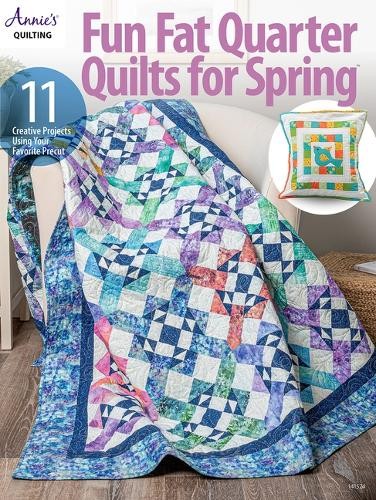 Fun Fat Quarter Quilts for Spring (Tascabile)