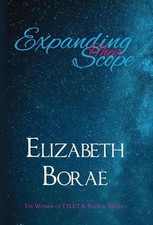 Expanding Their Scope: The Women of T.H.E.T.A. Book 1: Abigail by Elizabeth Bora