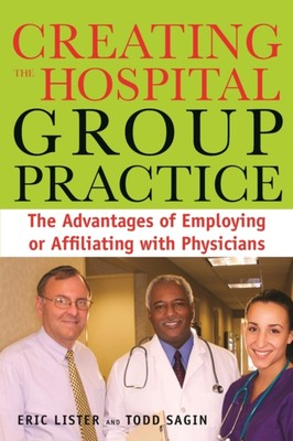 #ad #ad Creating the Hospital Group Practice : The Advantages of Employin $6.41