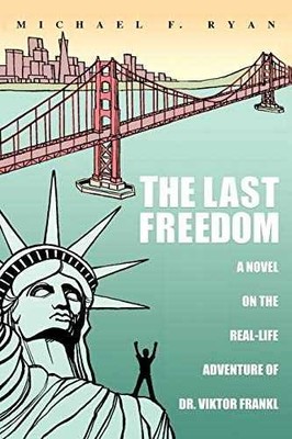 The Last Freedom: A Novel on the Real-Life - Paperback, by Ryan Mike - Very Good