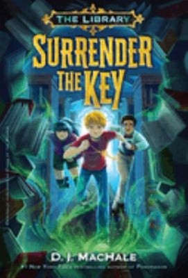 Surrender the Key The Library Book 1 Paperback D. J. MacHale