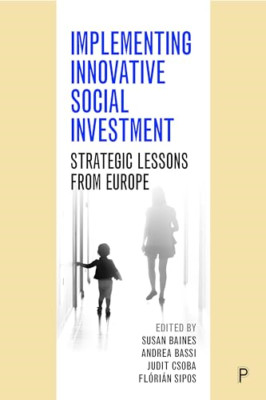 Implementing Innovative Social Investment: Strategic Le - Hardback NEW Baines, S