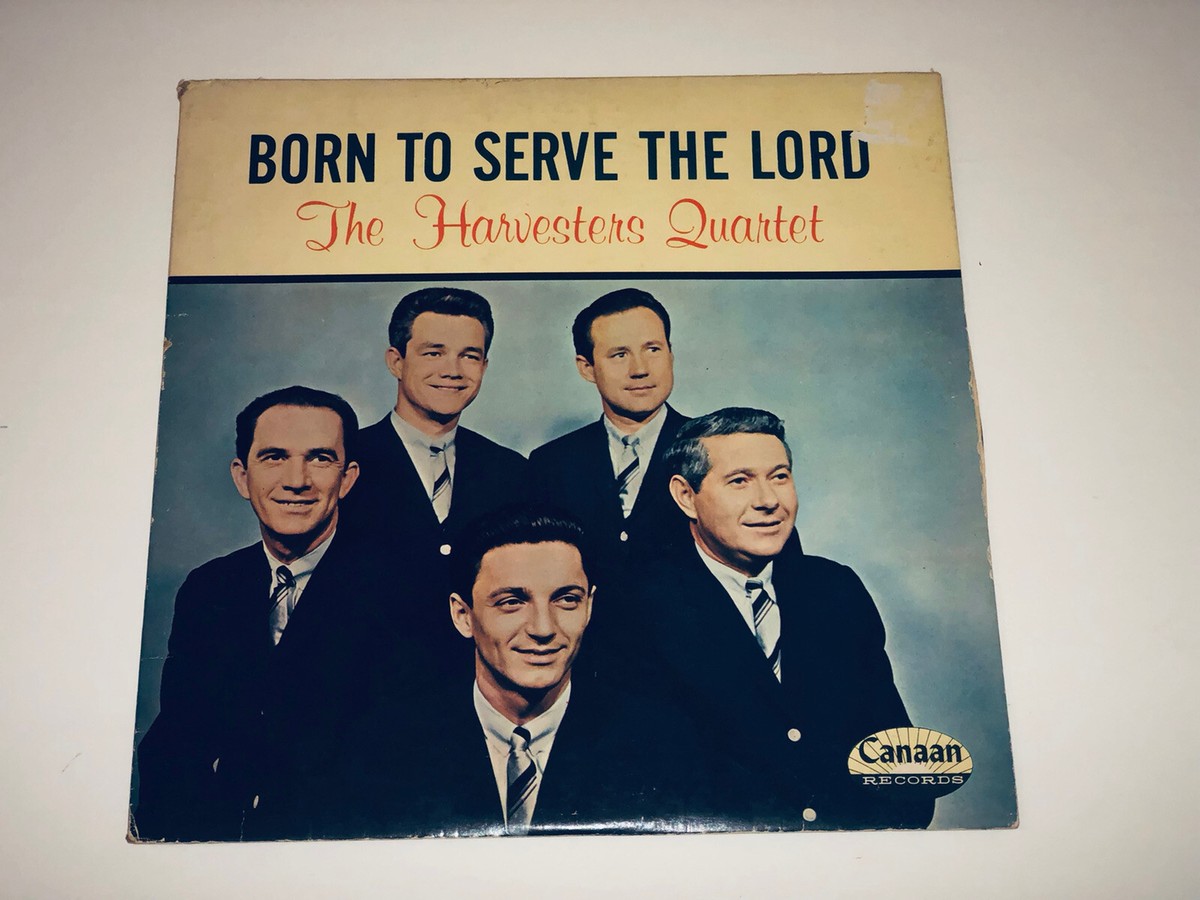 Harvesters Quartet Born To Serve the Lord Vinyl Southern