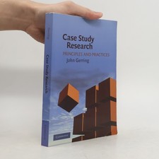 Case Study Research: Principles and Practices  |  John Gerring