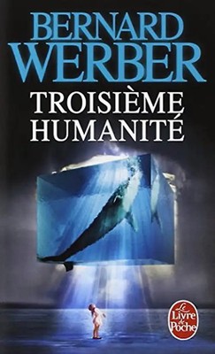 Troisieme humanité - Werber, Bernard