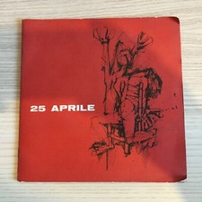 Carraro / Gruppo Corale Della Fiap Di Cuneo _ 25 Aprile _ Vinile 45giri 7" RARO