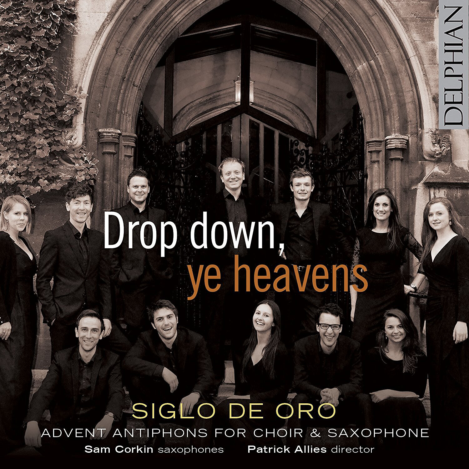 Siglo de Oro Drop Down, Ye Heavens: Advent Antiphons for Choir & Saxophone (CD)
