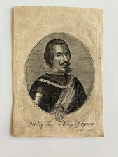 Antique Engraving – Philip IV, King of Spain – Habsburg Monarch 