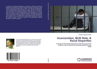 Incarceration, Birth Rate, & Racial Disparities Cherése Novelle Godwin
