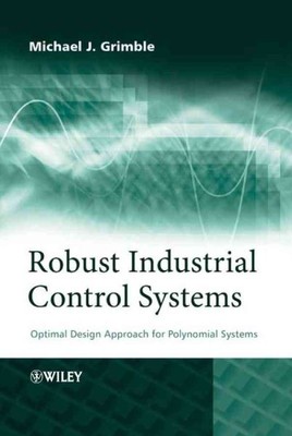 Robust Industrial Control Systems : Optimal Design Approach For Polynomial Sy...
