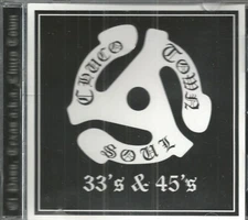 Chuco Town Soul CD 33's and 45's Brand New 24 Tracks