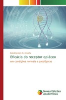 EficáCia Do Receptor OpiáCeo Em CondiçõEs Normais E PatolóGicas Khalefa Buch