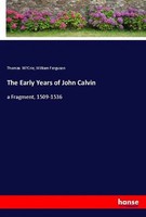 Thomas M'crie (U. A.) | The Early Years Of John Calvin | Taschenbuch | Englisch