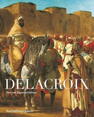 Delacroix: New and Expanded Edition - Barthélémy Jobert - Paperback - Brand New