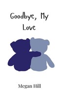 Megan Hill | Goodbye, My Love | Buch | Englisch (2024) | Ean 9789908000060
