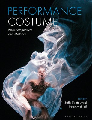Performance Costume | New Perspectives and Methods | Sofia Pantouvaki (u. a.)