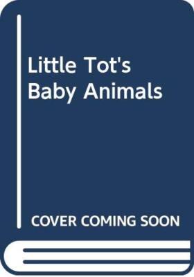 Little Tot's Baby Animals (Dean's little tots' series) By Dean P