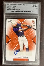 2021 Leaf Perfect Game Chandler Pollard  Orange Auto TCC Graded Gem Mint 10