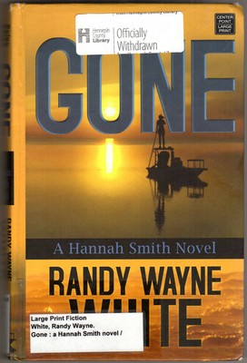 Gone (Hannah Smith Novels) ~ White, Randy Wayne HC