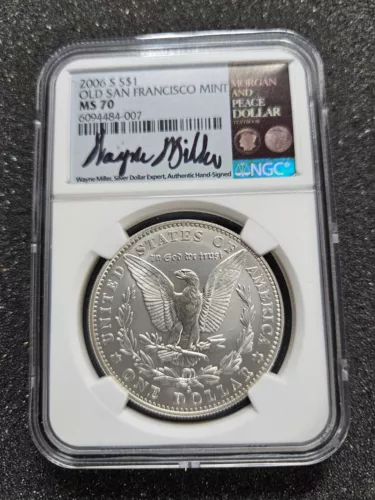 🌟 2006-S Silver $1 Dollar Old San Francisco Mint NGC MS70 Wayne Miller SIGNED