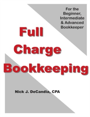 DeCandia CPA - FULL-CHARGE BOOKKEEPING  For the Beginner Intermediate - X555z