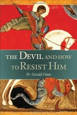THE DEVIL: AND HOW TO RESIST HIM By Gerald Vann & Paul Keven Meagher *BRAND NEW*