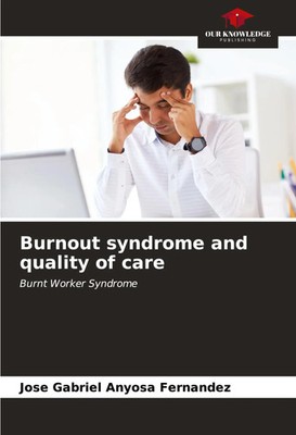José Gabriel Anyosa Fernández | Burnout syndrome and quality of care | Buch
