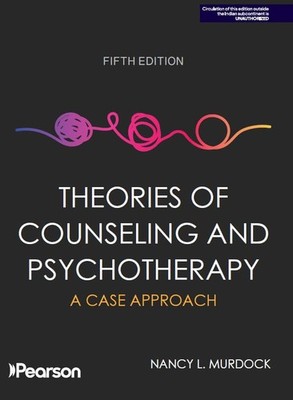 Theories of Counseling and Psychotherapy A Case Approach by Nancy Murdock 5ed
