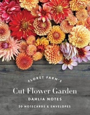 Floret Farm's Cut Flower Garden: Dahlia Notes by Erin Benzakein (Cards)