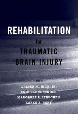 Walter M. High Rehabilitation for Traumatic Brain Injury (Hardback) (UK IMPORT)