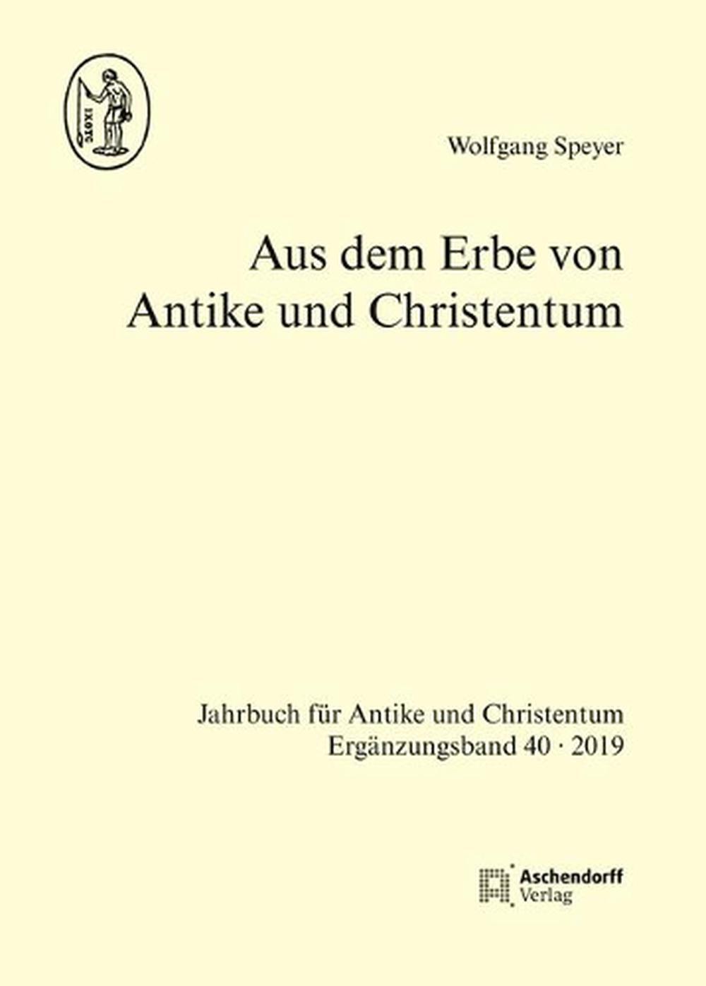 Aus Dem Erbe von Antike und Christentum von Wolfgang Speyer Hardcover Bo