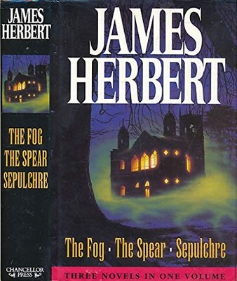 James Herbert: ''The Fog'', ''The Spear'', ''Sepulchre''