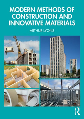 Modern Methods of Construction and Innovative Materials by Arthur Lyons: New