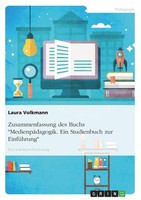 "Zusammenfassung Des Buchs \"MedienpäDagogik. Ein Studienbuch Zur EinfüHrung\" La"