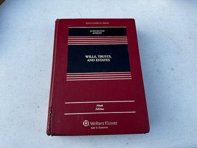 Aspen Casebook Ser.: Wills Trusts and Estates Ninth Edition Wolters Kluwer Law