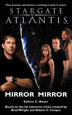 STARGATE ATLANTIS Mirror Mirror (09) by Bauer, Sabine C. 1905586124