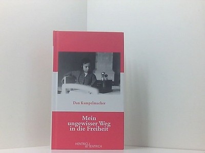 Mein ungewisser Weg in die Freiheit (Jüdische Memoiren) Dan Kampelmacher. Hrsg. 
