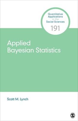 Applied Bayesian Statistics by Scott M Lynch: Used