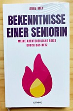 Bekenntnisse einer Seniorin, Anne Mey - NEU (...
