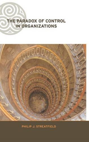 The Paradox of Control in Organizations (Comple, Streatfield Hardco HB..