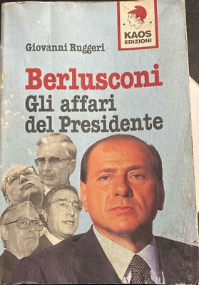 BERLUSCONI Die Geschäfte Des Präsidenten - Giovanni Ruggeri